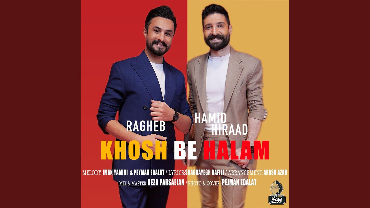 Hamid Hiraad & Ragheb – Khosh Be Halam